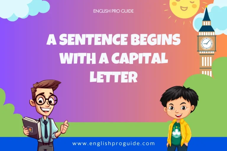 A Sentence Begins With A Capital Letter