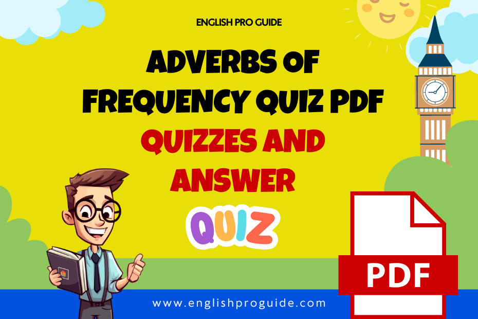 Adverbs Of Frequency Quiz Pdf