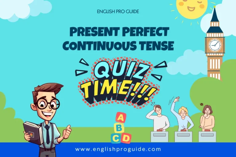 Let's Play Present Perfect Continuous Tense Quiz