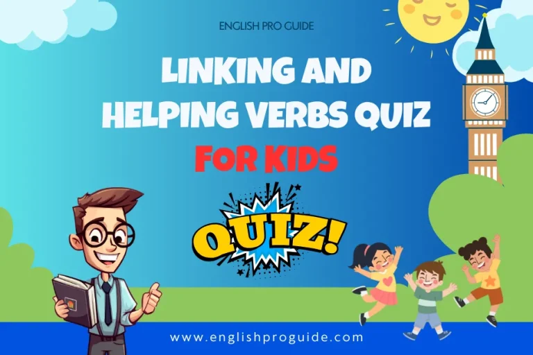 Linking and helping verbs quiz for Kids