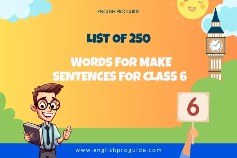 List Of 250 Words For Make Sentences For Class 6