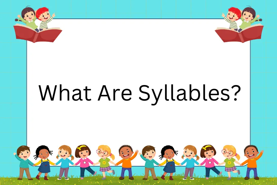 What Are Syllables?