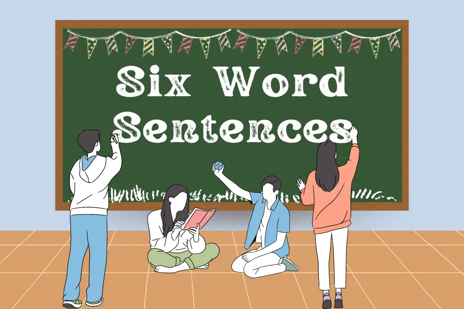 What Are Six-Word Sentences?