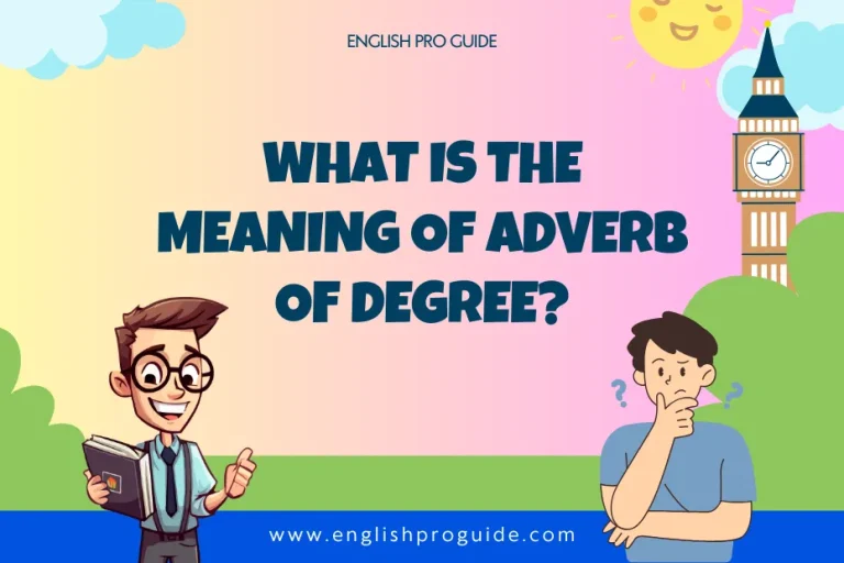 What is the Meaning of Adverb of Degree?