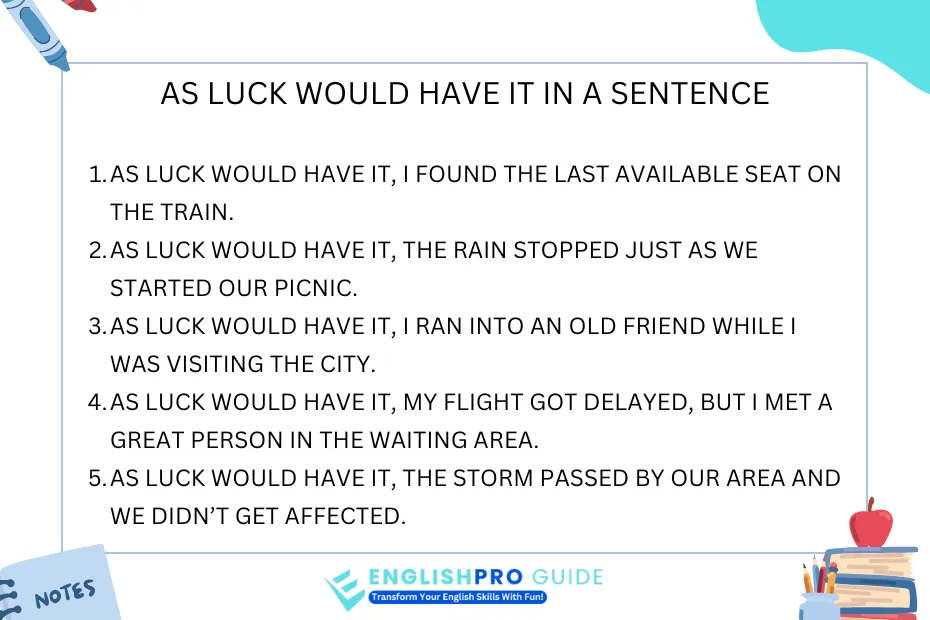 as luck would have it in a sentence