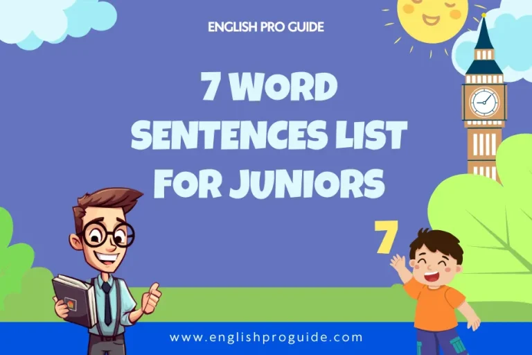 7 word sentences list For Juniors