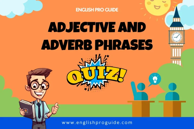 Adjective And Adverb Phrases Quiz