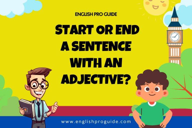 Can You Start or End a Sentence With an Adjective?