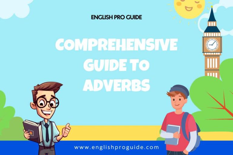 Comprehensive Guide to Adverbs