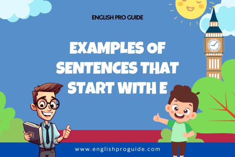 Sentences That Start With "E" With practical Guidelines