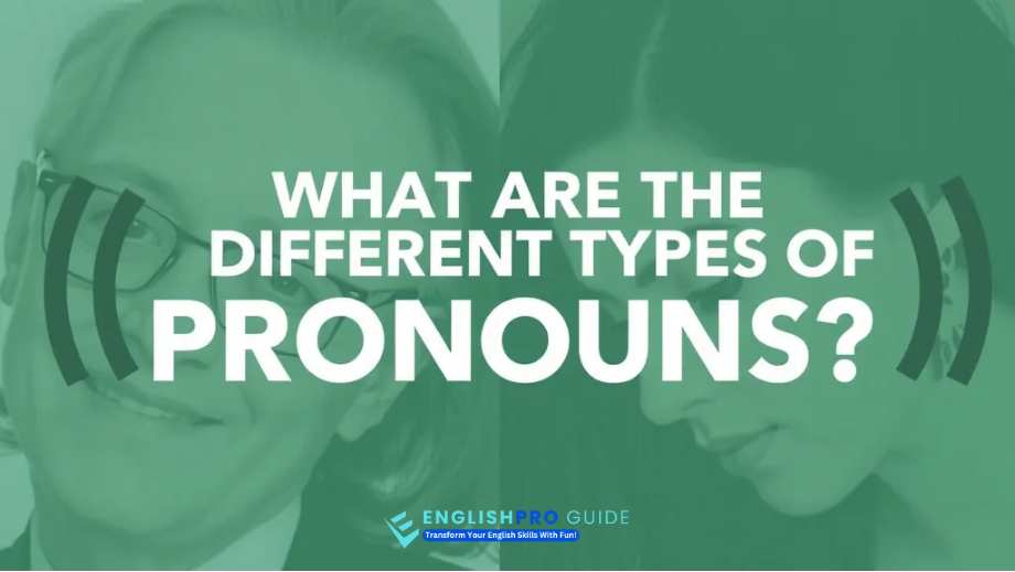 What Are the Different Types of Pronouns?