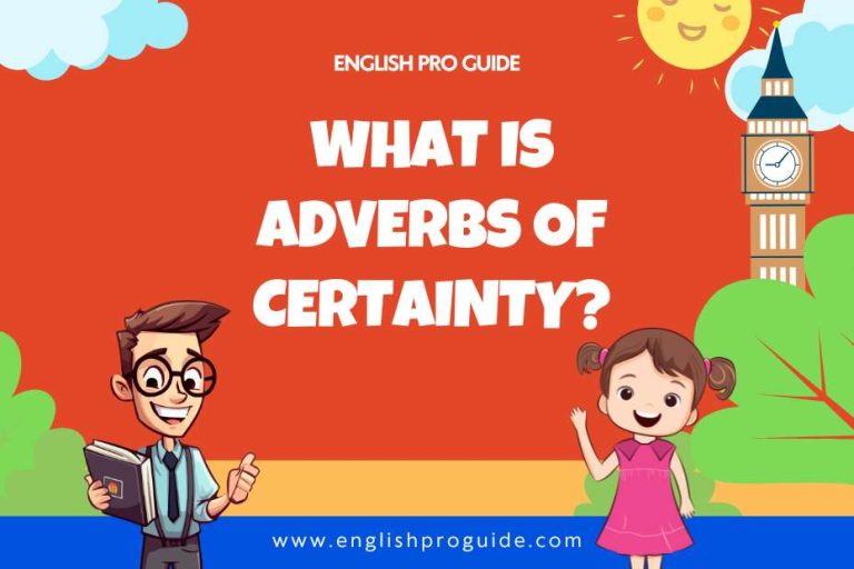 What Is Adverbs Of Certainty?