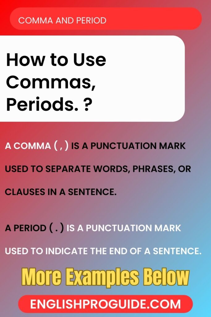 How to Use Commas, Periods.