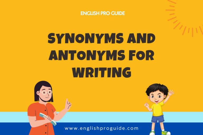 Synonyms and Antonyms for Writing